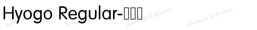 Hyogo Regular字体转换 Hyogo Regular字体转换